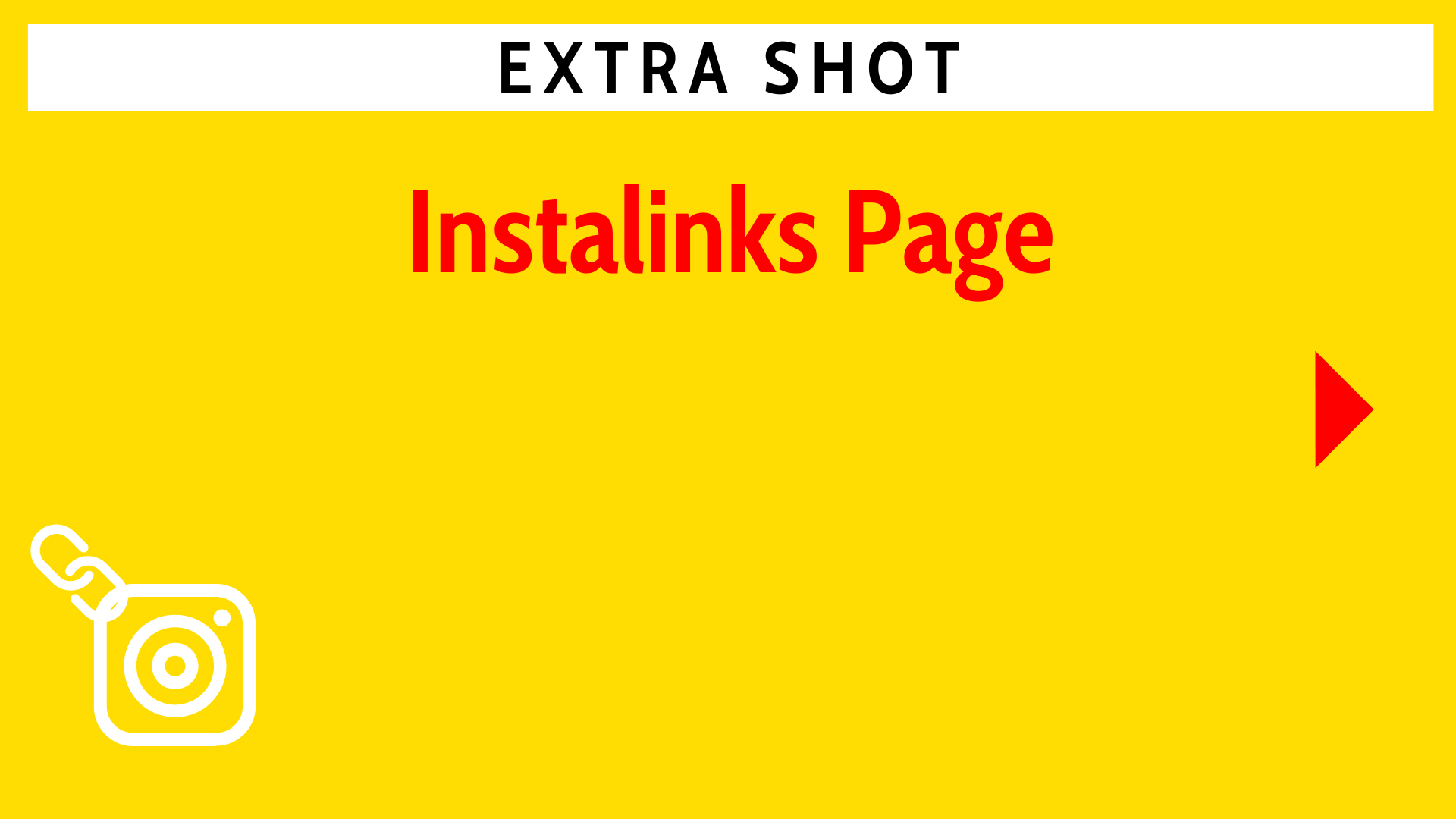 Instalinks page extra shot